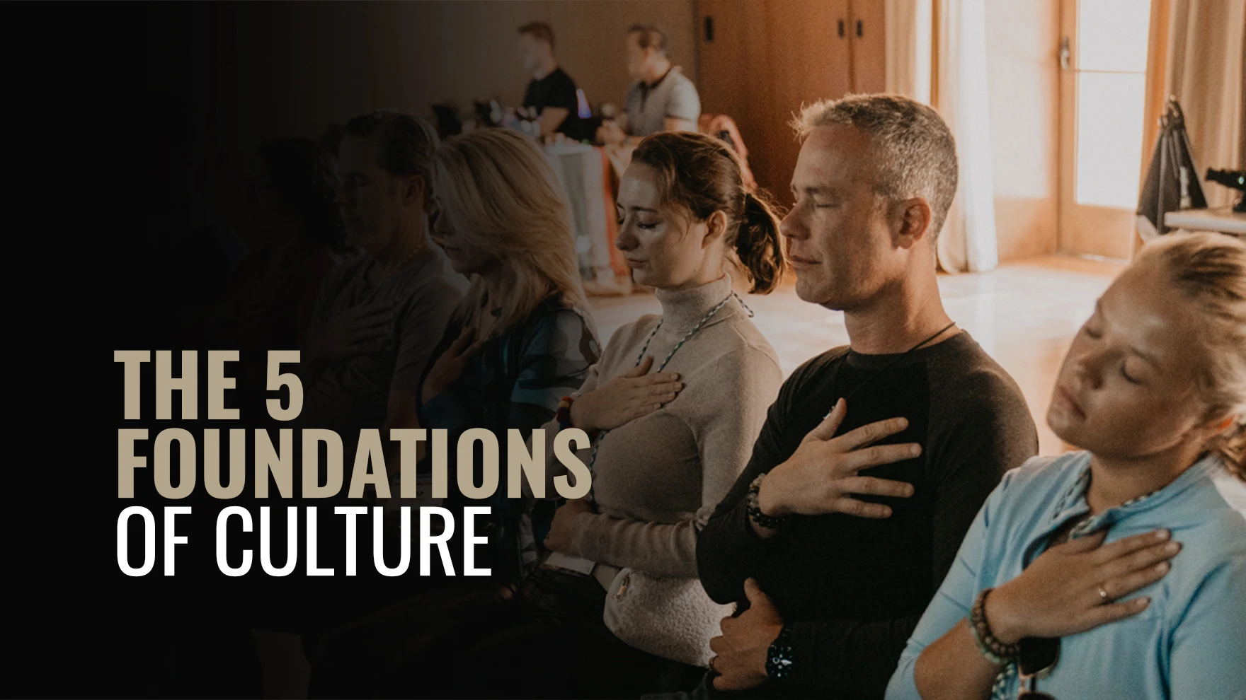 The 5 Foundations of Culture